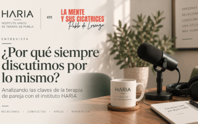 ¿Por qué siempre discutimos por lo mismo? HARIA en el podcast La mente y sus cicatrices